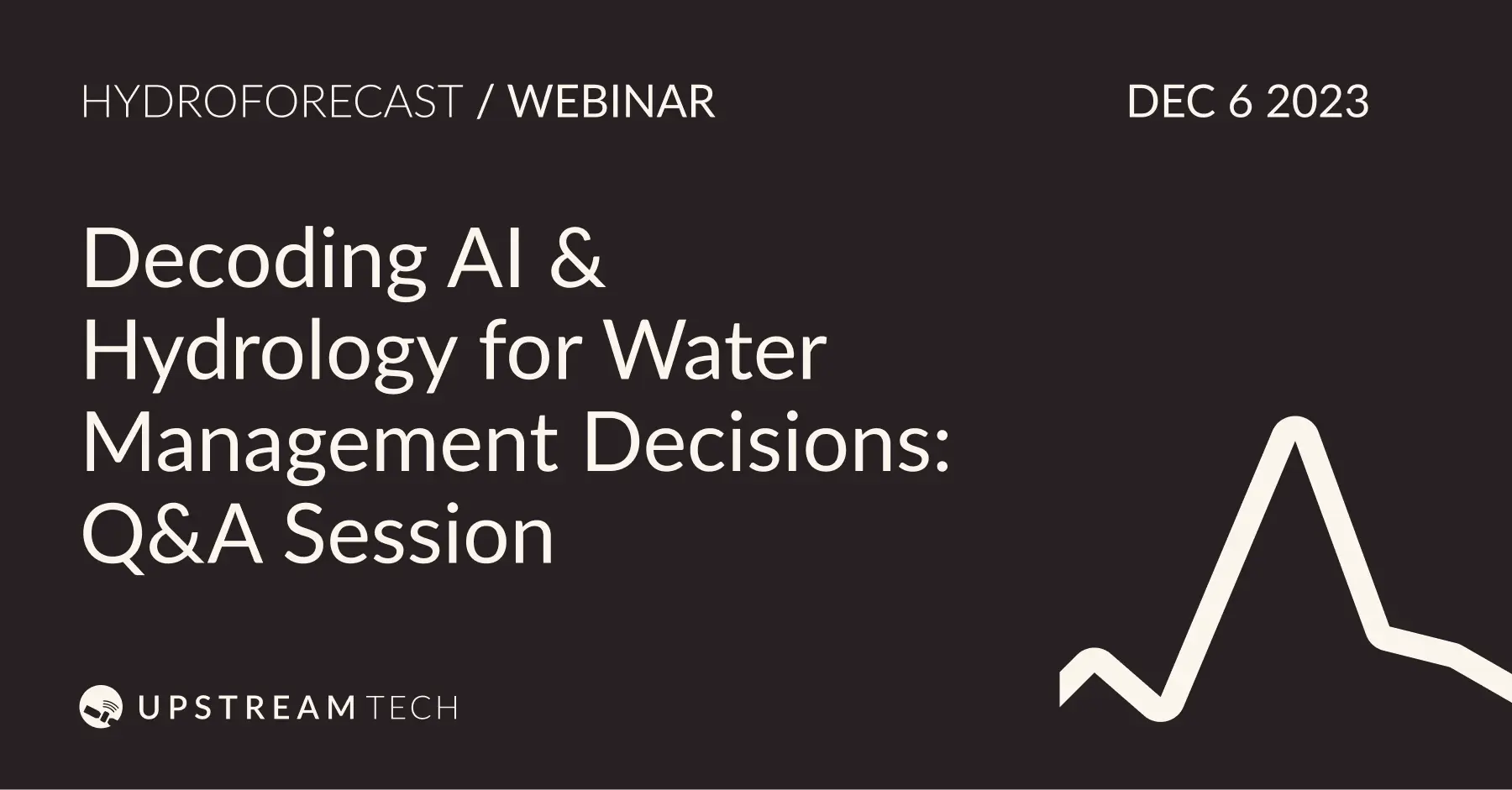 Decoding AI & Hydrology for Water Management Decisions: Live Q&A