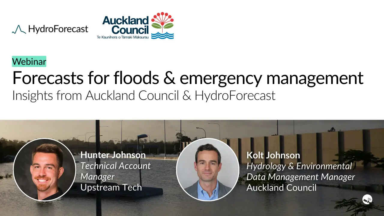 Forecasts for floods and emergency management: Insights from Auckland Council & HydroForecast