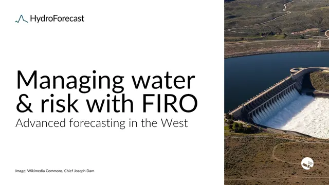 How FIRO and advanced forecasting are transforming reservoir operations