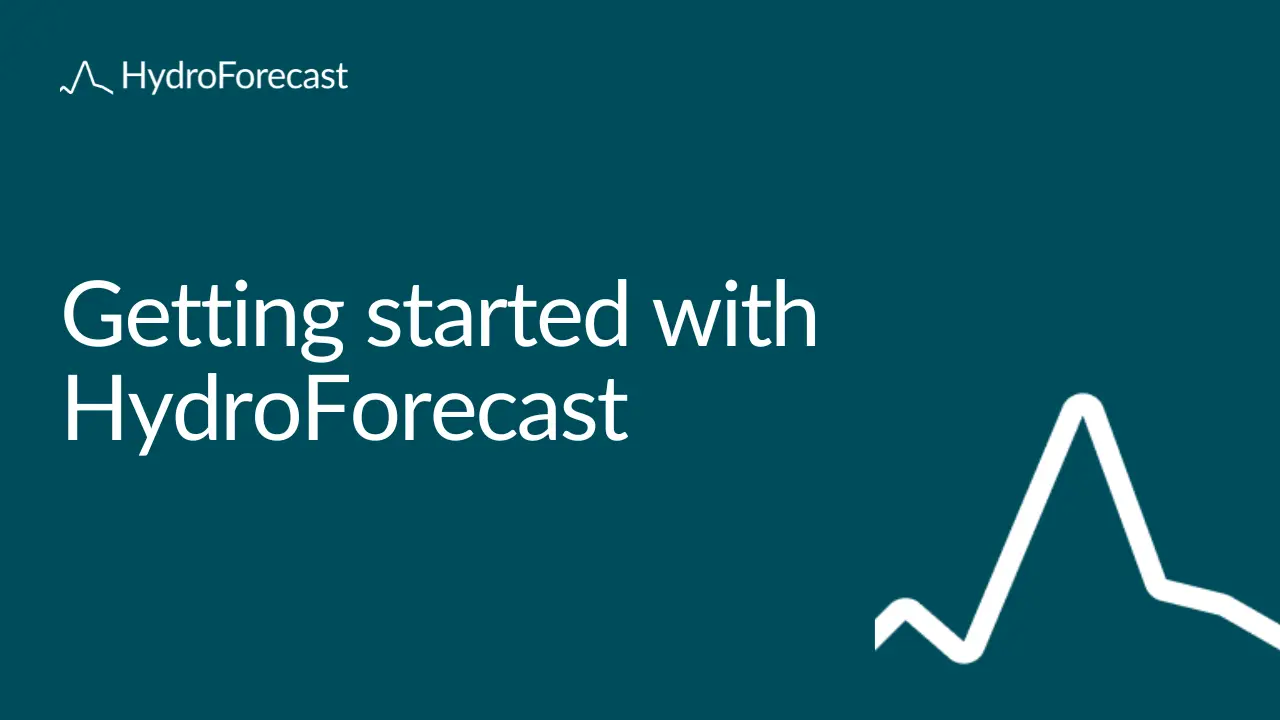Your guide to getting started with HydroForecast