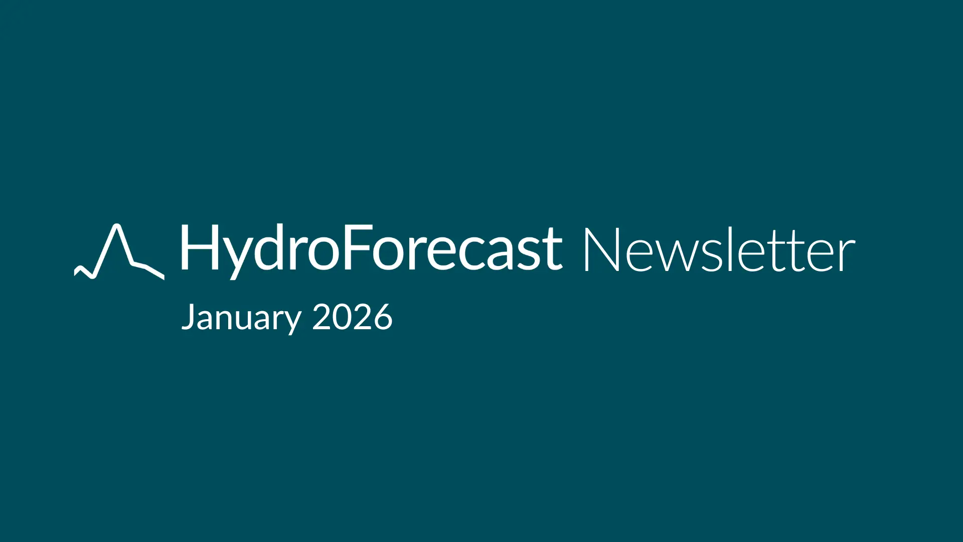 HydroForecast Newsletter: January 2026