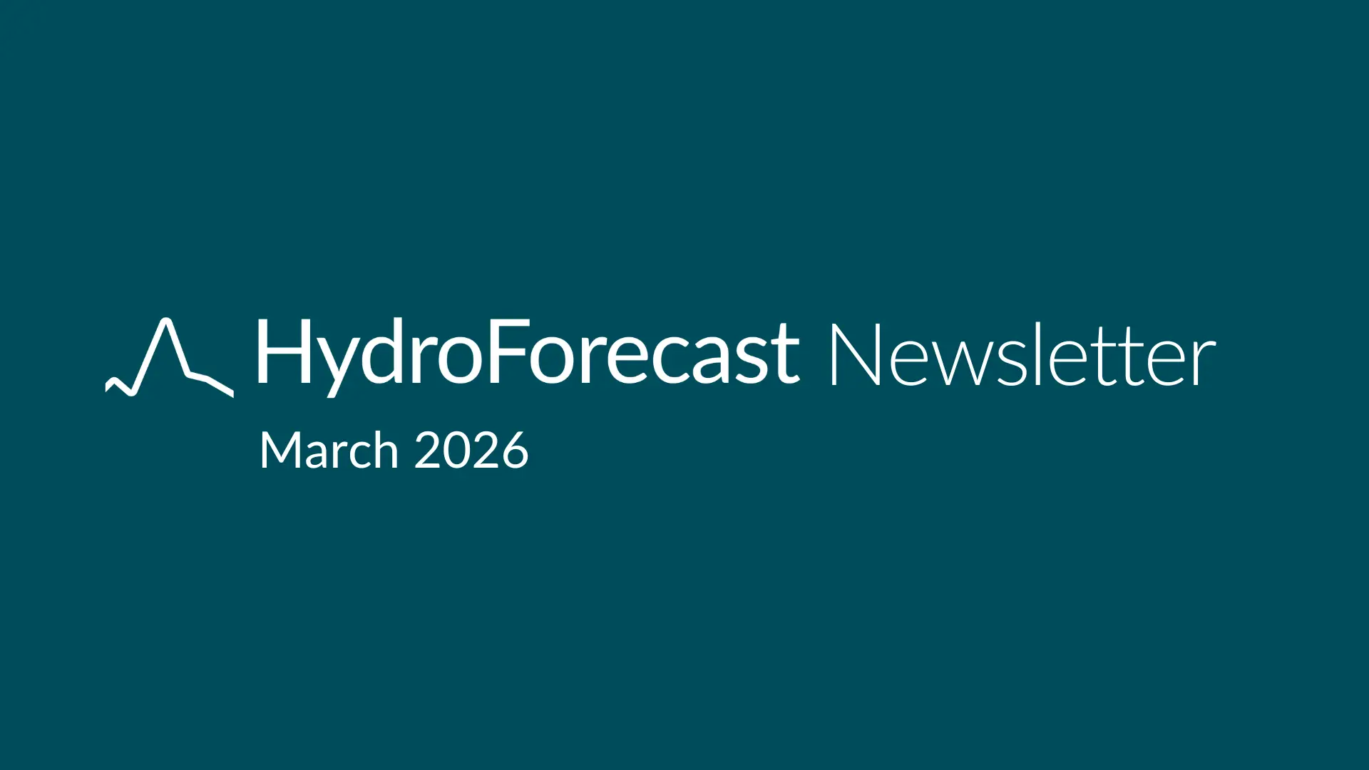 HydroForecast Newsletter: March 2026