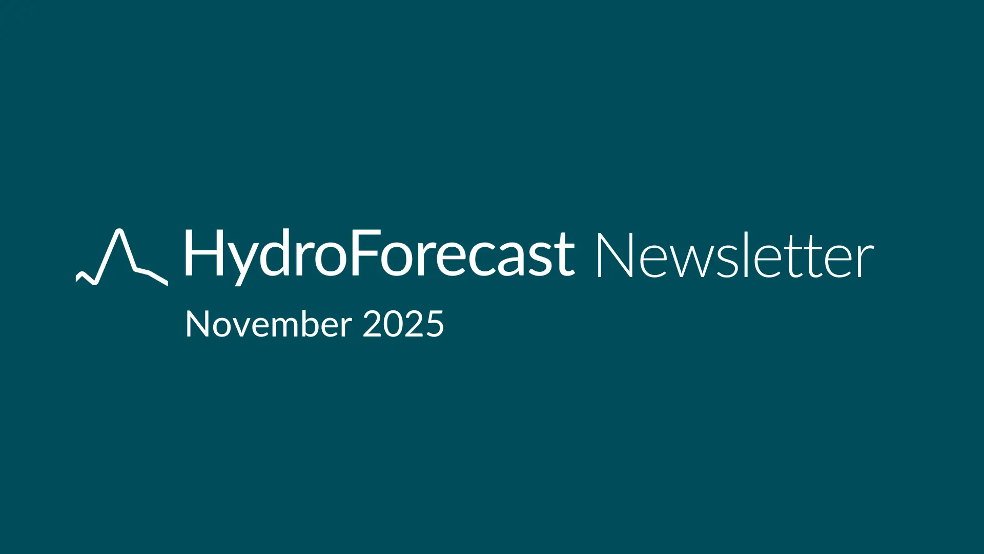 HydroForecast Newsletter: November 2025