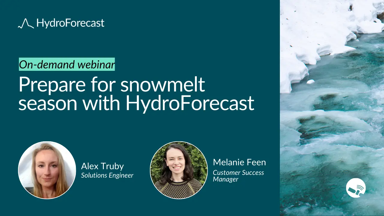 Prepare for snowmelt season with HydroForecast