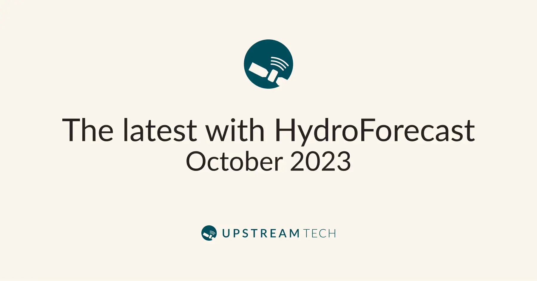 The latest with HydroForecast: October 2023